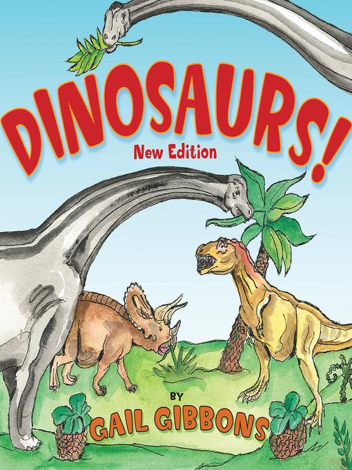 Title details for Dinosaurs! by Gail Gibbons - Available